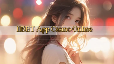 11bet app casino online