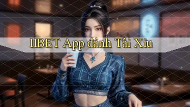 11bet app đánh tài xỉu