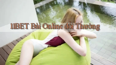 11bet bài online đổi thưởng