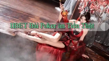 11bet bài poker ăn tiền thật