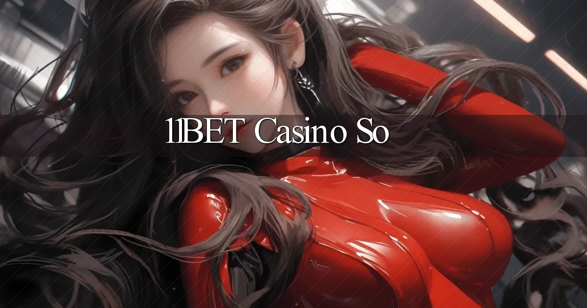 11bet casino so