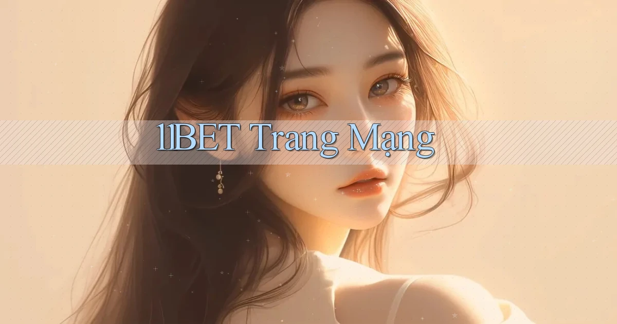11bet  trang mạng