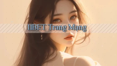 11bet  trang mạng