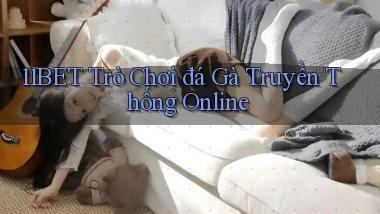 11bet  trò chơi đá gà truyền thống online