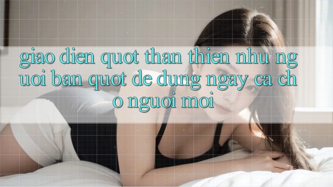 Giao Diện " Thân Thiện Như Người Bạn" : Dễ Dùng Ngay Cả Cho Người Mới Giao Diện " Thân Thiện Như Người Bạn" : Dễ Dùng Ngay Cả Cho Người Mới
