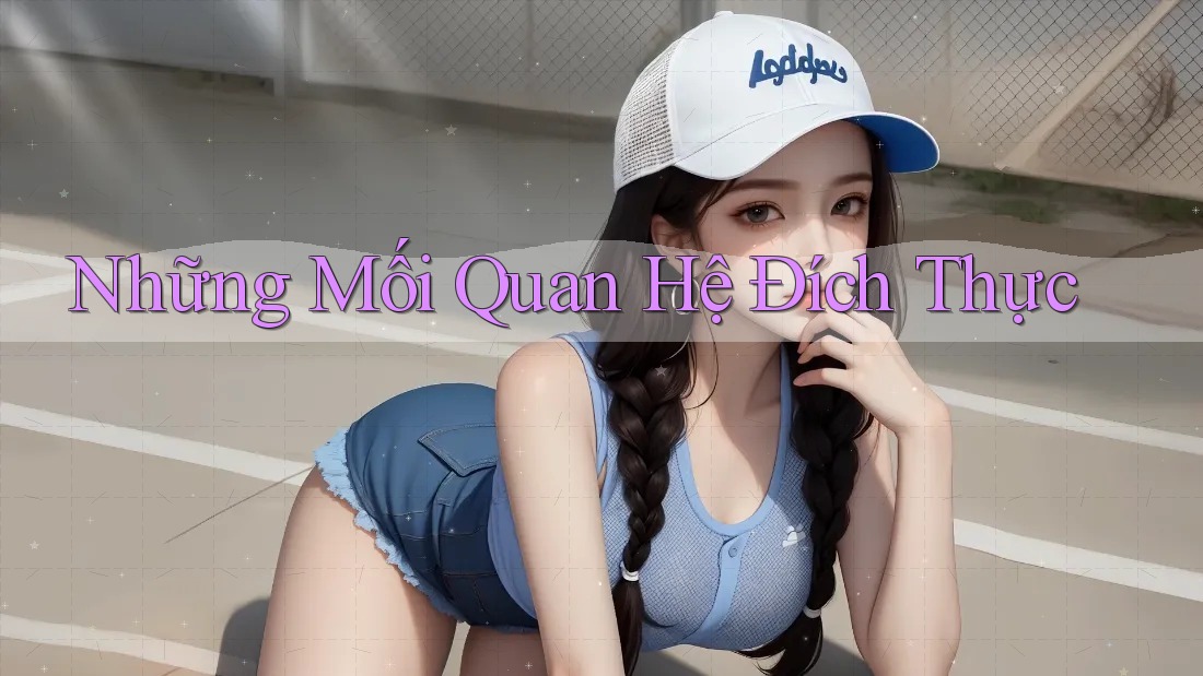 Những Mối Quan Hệ Đích Thực