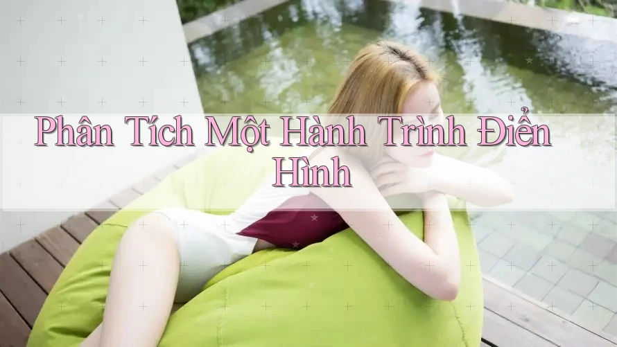 Phân Tích Một Hành Trình Điển Hình