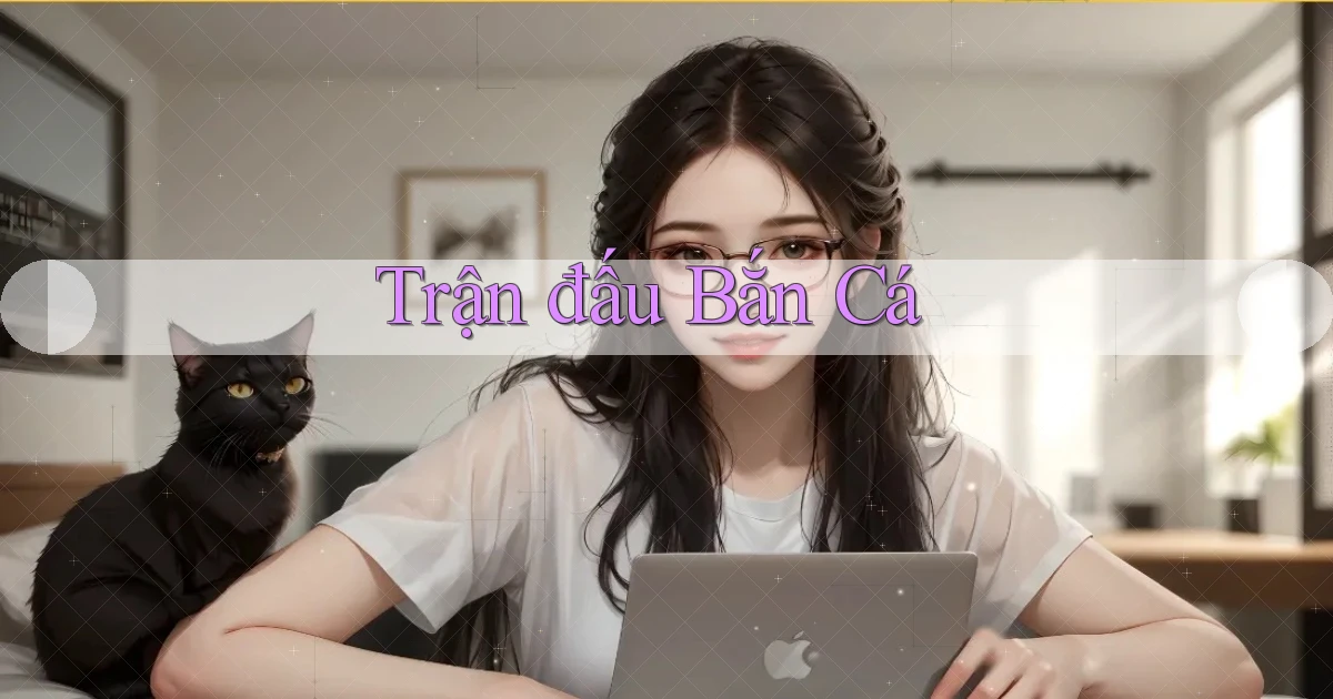 Trận đấu Bắn cá