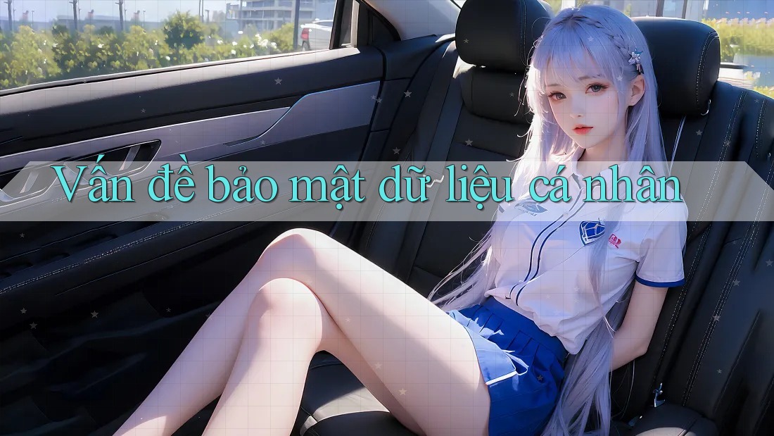Vấn đề bảo mật dữ liệu cá nhân